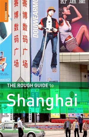 The Rough Guide to Shanghai 1 by Simon Lewis