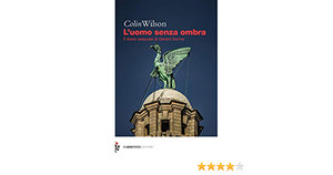 L'uomo senza ombra: Il diario sessuale di Gerard Sorme by Colin Wilson