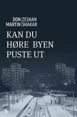Kan du høre byen puste ut? by Don Martin, Zeshan Shakar
