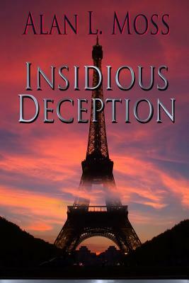 Insidious Deception by Alan L. Moss