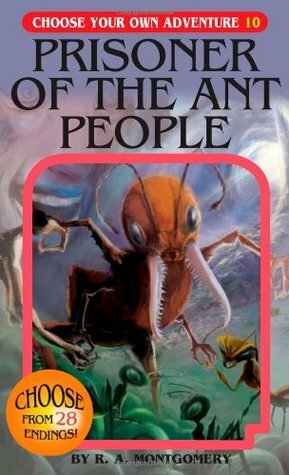 Prisoner of the Ant People by Jintanan Donploypetch, R.A. Montgomery, Jason Millet