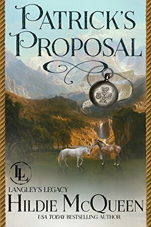 Patrick's Proposal by The Langley Legacy, Hildie McQueen