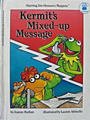 Kermit's Mixed-Up Message by Lauren Attinello, Joanne Barkan