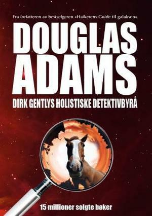 Dirk Gentlys holistiske detektivbyrå by Douglas Adams