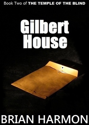Gilbert House by Brian Harmon
