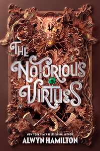 The Notorious Virtues by Alwyn Hamilton