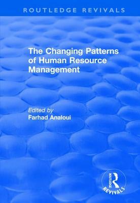 The Changing Patterns of Human Resource Management by 