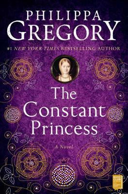 The Constant Princess by Philippa Gregory