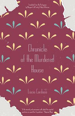 Chronicle of the Murdered House by Lúcio Cardoso