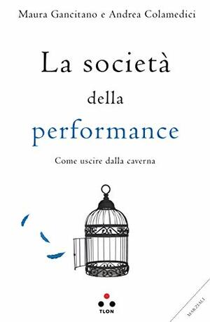 La società della performance by Maura Gancitano