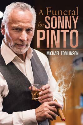 A Funeral for Sonny Pinto by Michael Tomlinson