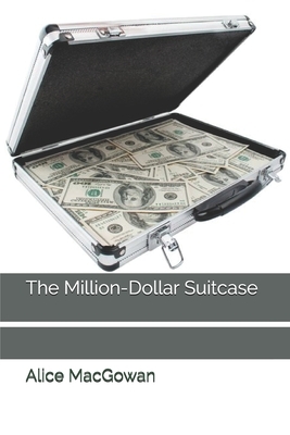 The Million-Dollar Suitcase by Perry Newberry, Alice Macgowan