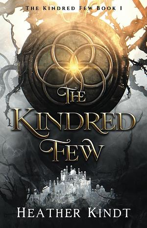 The Kindred Few by Heather Kindt