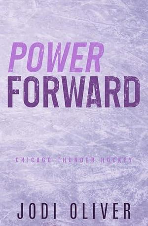 Power Forward: Alternative Version by Jodi Oliver, Jodi Oliver