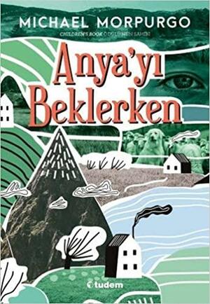 Anya'yı Beklerken by Michael Morpurgo