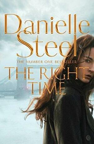 The Right Time. by Danielle Steel