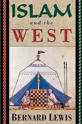 Islam and the West by Bernard W. Lewis