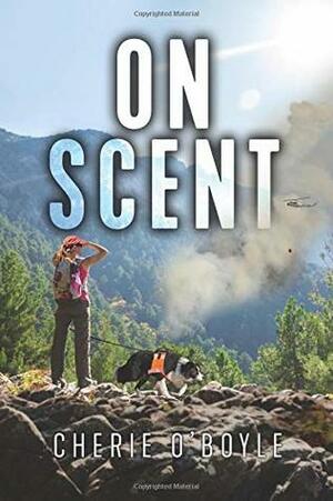 On Scent by Cherie O'Boyle