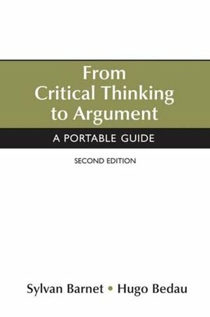 From Critical Thinking to Argument 6e & Documenting Sources in APA Style: 2020 Update by Hugo Bedau, John O'Hara, Sylvan Barnet