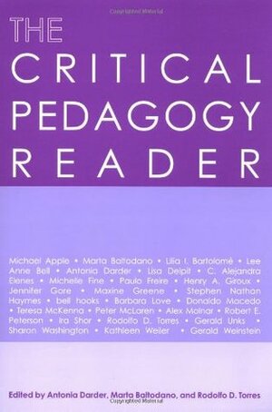 The Critical Pedagogy Reader by Antonia Darder