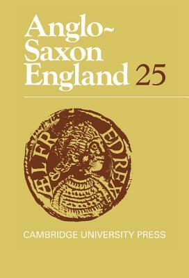 Anglo-Saxon England: Volume 25 by 