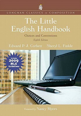 The Little English Handbook: Choices and Conventions, Longman Classics Edition, MLA Update Edition by Sheryl Finkle, Edward Corbett