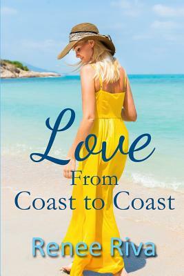 Love from Coast-To-Coast by Renee Riva