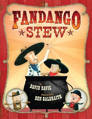 Fandango Stew by Ben Galbraith, David R. Davis