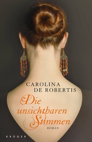 Die unsichtbaren Stimmen by Carolina De Robertis, Adelheid Zöfel, Cornelia Holfelder-von der Tann