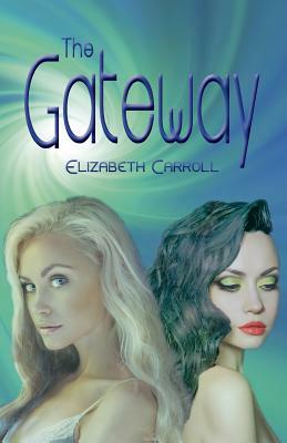 The Gateway by Elizabeth Carroll