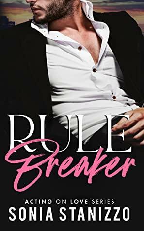 Rule Breaker by Sonia Stanizzo