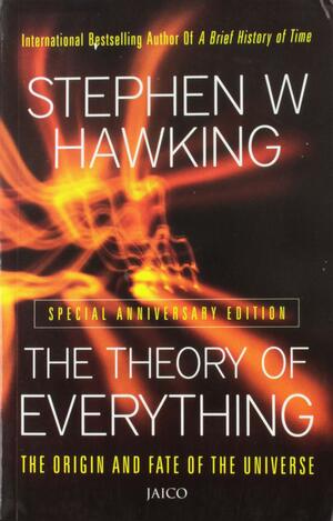 The Theory of Everything: The Origin and Fate of the Universe by Stephen Hawking