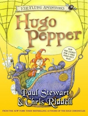 Hugo Pepper by Paul Stewart, Chris Riddell