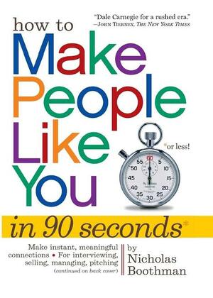 How to Make People Like You in 90 Seconds or Less by Nicholas Boothman