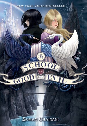 The School for Good and Evil by Soman Chainani