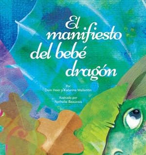 El manifiesto del bebé dragón by Katarina Wallentin, Dain Heer