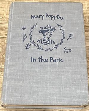 Mary Poppins in the Park by P.L. Travers