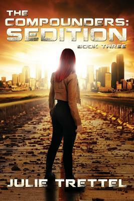 The Compounders: Sedition by Julie Trettel