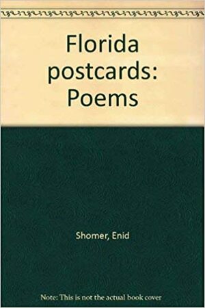 Florida postcards: Poems by Gina Bergamino-Frey, Enid Shomer
