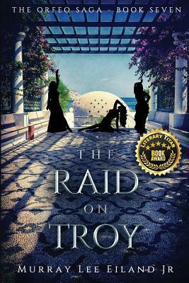 The Raid on Troy by Murray Lee Eiland Jr.