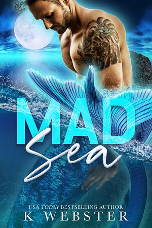 Mad Sea by K Webster