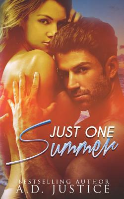 Just One Summer: A Summer Romance Novella by Cassy Roop, A.D. Justice