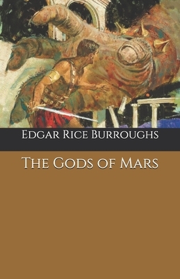 The Gods of Mars by Edgar Rice Burroughs