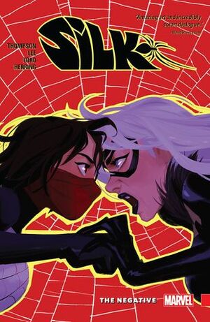 Silk, Volume 2: The Negative by Tana Ford, Helen Chen, Ian Herring, Robbie Thompson, Travis Lanham, Stacey Lee