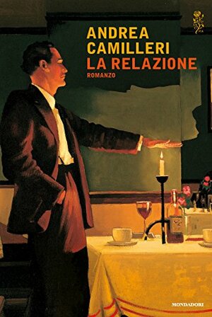 La relazione by Andrea Camilleri