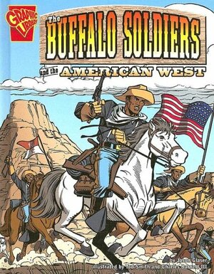 Buffalo Soldiers and the American West by Jason Glaser