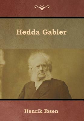 Hedda Gabler by Henrik Ibsen
