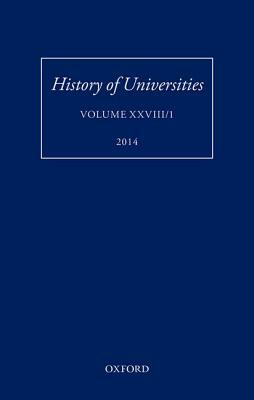 History of Universities: Volume XXVIII/1 by Mordechai Feingold