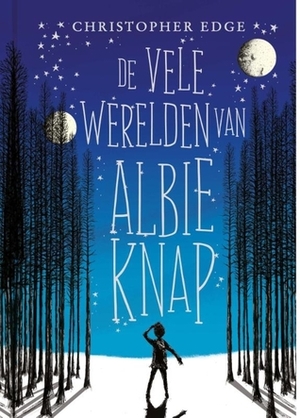 De vele werelden van Albie Knap by Christopher Edge