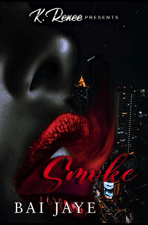 Smoke by Bai Jaye